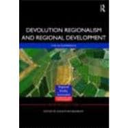 Devolution, Regionalism and Regional Development: The UK Experience