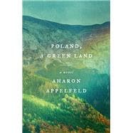 Poland, a Green Land A Novel