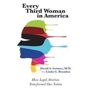 Every Third Woman in America: How Legal Abortion Transformed Our Nation