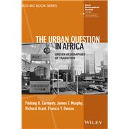 The Urban Question in Africa Uneven Geographies of Transition