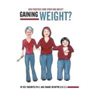 Gaining Weight?: High Fructose Corn Syrup and Obesity