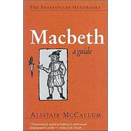 Macbeth: A Guide