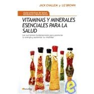 Vitaminas Y Minerales Esenciales Para La Salud/ Essential Vitamins and Minerals for Health