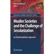 Muslim Societies and the Challenge of Secularization