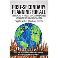 Post-Secondary Planning for All: Approaches to College and Career Readiness Counseling for Special Populations