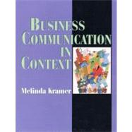 Business Communication in Context: Principles and Practice