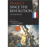 France since the Revolution Texts and Contexts