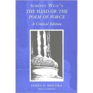 Simone Weil's the Iliad or the Poem of Force: A Critical Edition