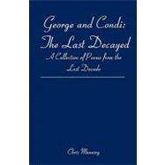 George and Condi: The Last Decayed