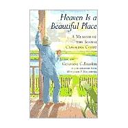 Heaven Is a Beautiful Place: A Memoir of the South Carolina Coast