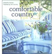 Comfortable Country : Peaceful Homes Inspired by the Country