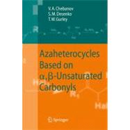 Azaheterocycles Based on a, B-Unsatueated Carbonyls