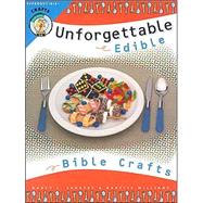 Unforgettable Edible Bible Crafts