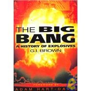 The Big Bang: A History of Explosives