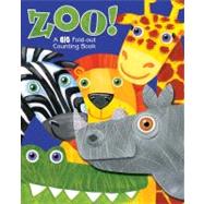 ZOO! A BIG FOLD OUT COUNTING BOOK; A Fold-Out Book About Counting