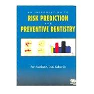 An Introduction to Risk Prediction and Preventive Dentistry
