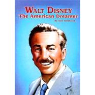 Walt Disney the American Dreamer