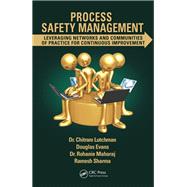Process Safety Management: Leveraging Networks and Communities of Practice for Continuous Improvement