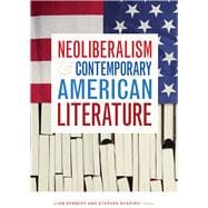 Neoliberalism and Contemporary American Literature
