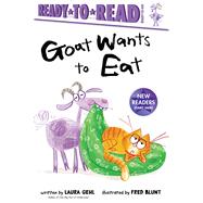 Goat Wants to Eat Ready-to-Read Ready-to-Go!