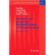 Kinematics and Dynamics of Multibody Systems with Imperfect Joints