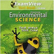 Environmental Science: Your World, Your Turn ExamView ® CD-ROM