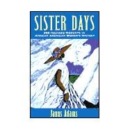 Sister Days : 365 Inspired Moments in African American Women's History