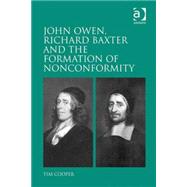 John Owen, Richard Baxter and the Formation of Nonconformity