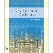 Developer to Designer : GUI Design for the Busy Developer,9780782143614