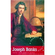 Sir Joseph Banks: a Global Perspective