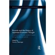 Ricardo and the History of Japanese Economic Thought: A selection of Ricardo studies in Japan during the interwar period