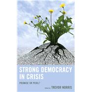 Strong Democracy in Crisis Promise or Peril?