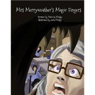 Merryweather's Magic Fingers