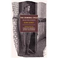 The Criminal Child Selected Essays
