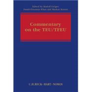 European Union Treaties A Commentary: Treaty on European Union - Treaty on the Functioning of the European Union - Charter of Fundamental Rights of the European Union