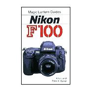 Magic Lantern Guides®: Nikon F100