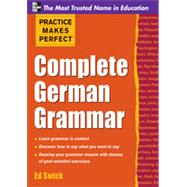 Practice Makes Perfect Complete German Grammar, 1st Edition