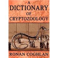 A Dictionary Of Cryptozoology