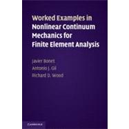 Worked Examples in Nonlinear Continuum Mechanics for Finite Element Analysis