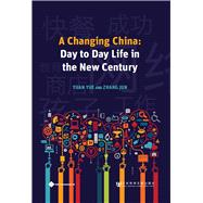 A Changing China: Day To Day Life in the New Century