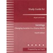 Study Guide for Bryjak and Soroka Sociology : Changing Societies in a Diverse World