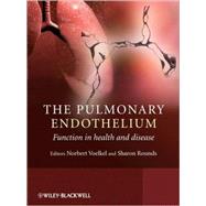 The Pulmonary Endothelium Function in health and disease