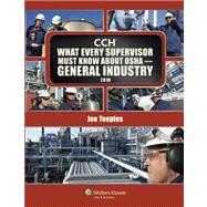What Every Supervisor Must Know About OSHA-General Industry 2010