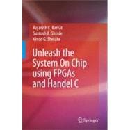 Unleash the System on Chip Using Fpgas and Handel C