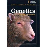 National Geographic Investigates: Genetics From DNA to Designer Dogs