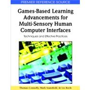 Games-based Learning Advancements for Multi-sensory Human Computer Interfaces: Techniques and Effective Practices
