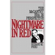 Nightmare in Red The McCarthy Era in Perspective