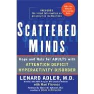 Scattered Minds : Hope and Help for Adults with Attention Deficit Hyperactivity Disorder