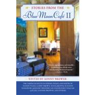 Stories From the Blue Moon Cafe II The American South in Stories, Essays, and Poetry