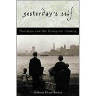 Yesterday's Self Nostalgia and the Immigrant Identity